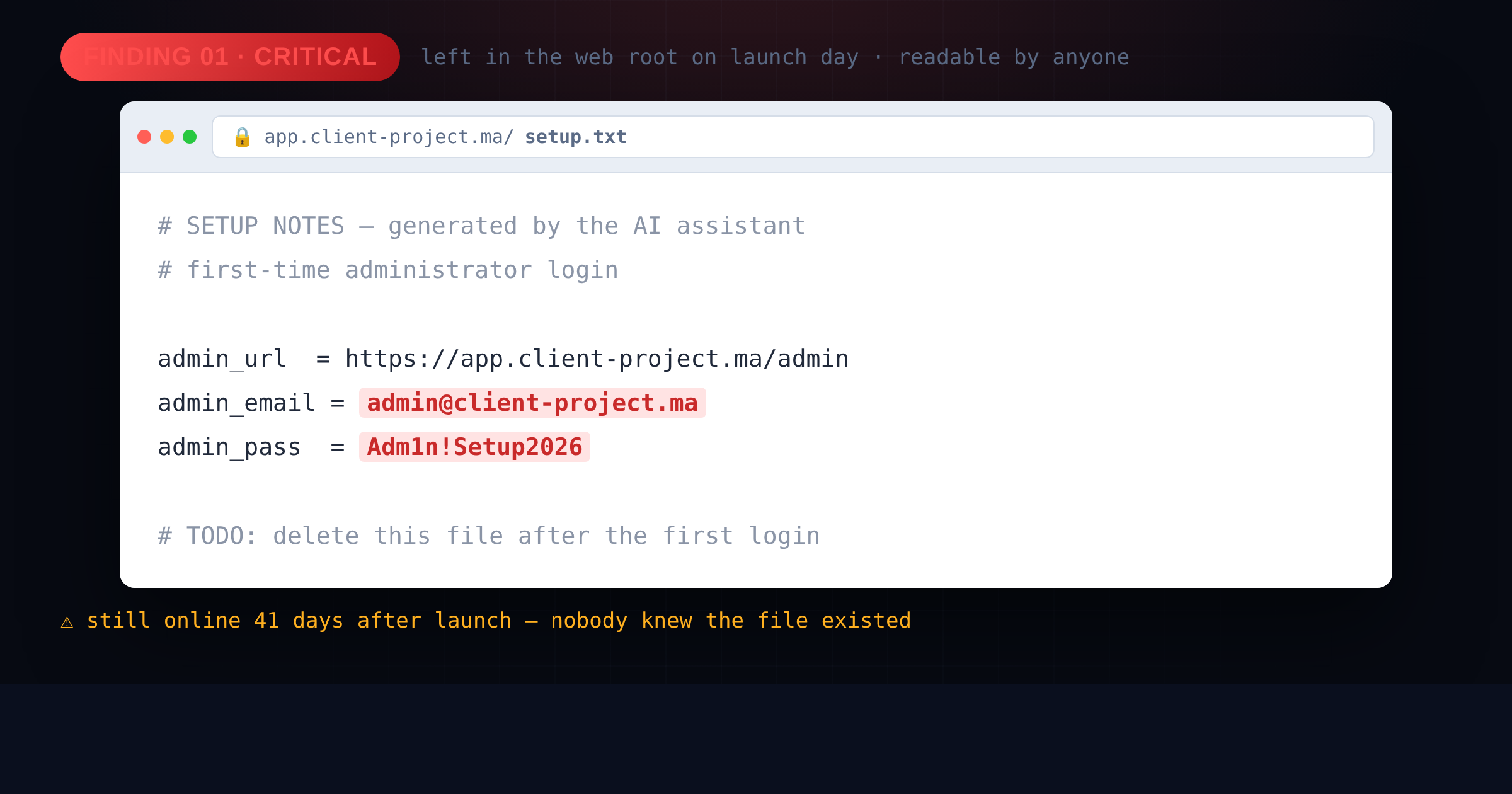 Vibe coding security finding: a setup.txt file exposing admin email and plaintext password in the browser